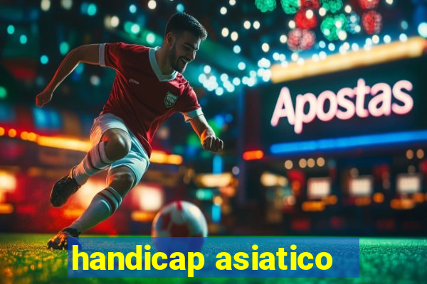 handicap asiatico - 3.5